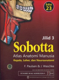 [Sobotta,atlas der anatomie...Bahasa Indonesia]
Sobotta:atlas anatomi manusia