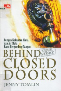 [Behind closed doors.Bahasa Indonesia]
Dengan kekuatan cinta dan air mata kami bergandeng tangan