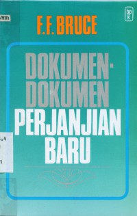 [The New testament documents... Bahasa Indonesia] Dokumen-Dokumen Perjanjian Baru