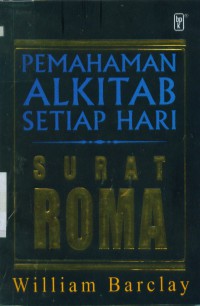 [The daily bible study...Bahasa Indonesia] Pemahaman Alkitab Setiab Hari : Surat Roma