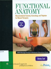Functional anatomy : musculoskeletal anatomy, kinesiology, and palpation for manual therapists
