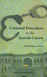 Criminal procedure in the syariah courts