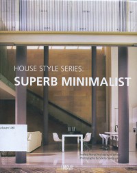 House Style Series: Superb Minimalist