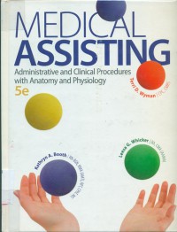 Medical Assisting : administrative and clinical procedures with anatomy and physiology