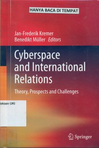 Cyberspace and International Relations : theory, prospects and challenges
