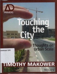 Touching the City : thoughts on urban scale