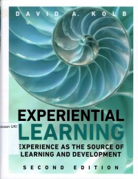 Experiential Learning : Experience as the source of learning and development