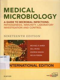 Medical Microbiology : a guide to microbial infections; pathogenesis, immunity, laboratory investigation and control