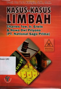 Kasus - Kasus Limbah  : charles Tow, Ir.Erwin & Nowo Dwi Priyono (PT. National Sago Prima)
