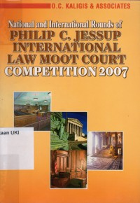 National and International Rounds of Philip C. Jessup International Law Moot Court Competition 2007