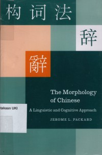 The Morphology of Chinese : a linguistic and cognitive approach