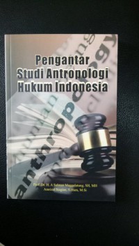 Pengantar studi antropologi hukum Indonesia
