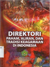 Direktori Paham,Aliran Dan Tradisi Keagamaan Di Indonesia