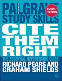 Cite Them Right : The Essential Refrencing Guide