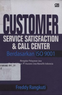 Customer service satisfaction & call center berdasarkan ISO 9001