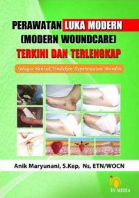 Perawatan Luka (Modern Woundcare) Terlengkap dan Terkini