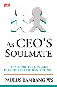 A Ceo's Soulmate : Peran Baru Praktisi SDM Di Lanskap Baru Bisnis Global