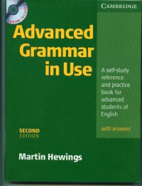 Advanced grammar in use:a self-study reference and practice book for advanced students of english with answers