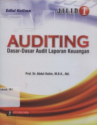 Auditing : Dasar - Dasar Audit Laporan Keuangan Jilid I