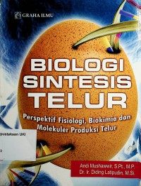 Biologi Sintesis Telur : perspektif fisiologi, biokimia dan molekuler produksi telur