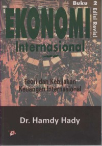 Ekonomi Internasional: Teori dan Kebijakan Keuangan Internasional, Buku 2