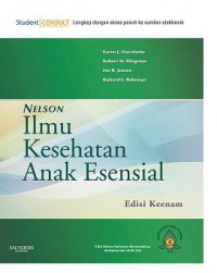 [Nelson Essentials of Pediatrics. Bhs. Indonesia] 
Nelson Ilmu Kesehatan Anak Esensial