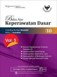 [Textbook of Basic Nursing. Bhs Indonesia]
Buku Ajar Keperawatan Dasar  Edisi 10 Vol.5