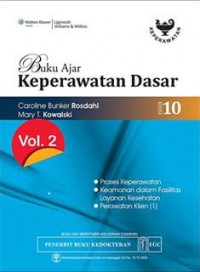 [Textbook of Basic Nursing. Bhs Indonesia]
Buku Ajar Keperawatan Dasar Edisi 10 Vol.2