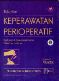 [Comprehensive Perioperative  Nursing . Bah. Indonesia] Buku Ajar Keperawatan Perioperatif, Vol.2 Praktik