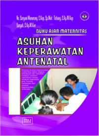 Buku Ajar Maternitas Asuhan Keperawatan Antenatal