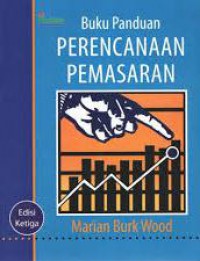 [The Marketing Plan Handbook. Bah. Indonesia] 
Buku Panduan Perencanaan Pemasaran, Edisi Ketiga