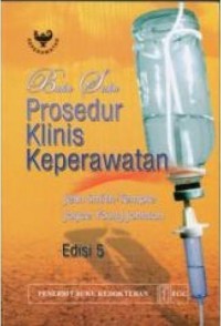 [Nurses' Guide to Clinical Procedures. Bah. Indonesia] Buku Saku Prosedur Klinis Keperawatan Edisi 5