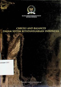 Checks and Balances Dalam Sistem Ketatanegaraan Indonesia