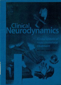 Clinical Neurodynamics : a new system of musculoskeletal treatment