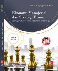 [Managerial Economics and Business Strategy. Bahasa Indonesia] 
Ekonomi Manajerial dan Strategi Bisnis, Edisi 8 Buku 1