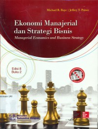 [Managerial Economics and Business Strategy. Bahasa Indonesia] 
Ekonomi Manajerial dan Strategi Bisnis, Edisi 8 Buku 2