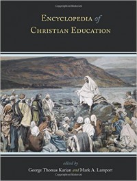 Encyclopedia of Christian Education Volume 3