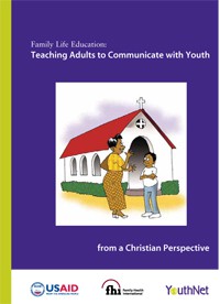 Family life Education : teaching adults to communicate with youth from a christian perspective