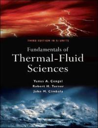 Fundamentals of Thernal-Fluid Sciences, Third Edition in  SI Units