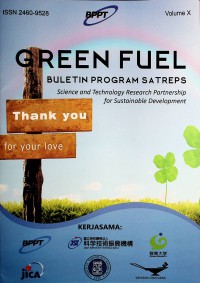 Green Fuel :Buletin Program Satreps ; Science and Technology Research Patnership for Sustainable DevelopmentVol X 2019