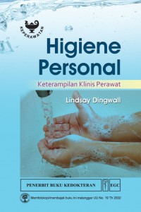 [Personal Hygiene Care: Essential Clinical Skills for Nurses. Bhs. Indonesia]
Higiene Personal : Keterampilan Klinis Perawat