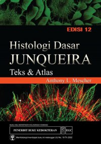 [Junqueira's basic histology ] 
Histologi dasar junqueira teks & atlas, Edisi 12