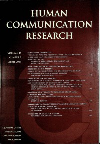 Human Communication Research : An Official Journal of the International Communication Association April 2019