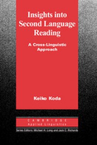Insights Into Second Language Reading : A Cross-Linguistic Approach