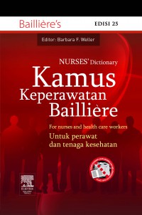 [Baillieres Nurses Dictionary. Bahasa Indonesia]
Kamus Keperawatan Bailliere