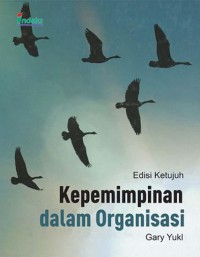 [Leadership in Organizations. Bah. Indonesia] 
Kepemimpinan Dalam Organisasi, Edisi 7