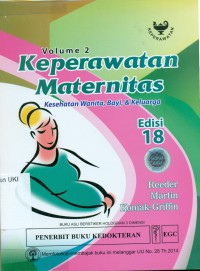 [Maternity Nursing:Family, Newborn, and Women's health Care... Bah Indonesia]
Keperawatan  Maternitas: kesehatan wanita, Bayi, & keluarga Edisi 18 Volume 2
