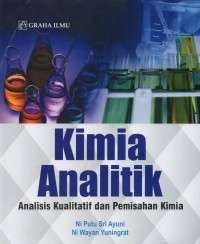 Kimia Analitik: Analisis Kualitatif dan Pemisahan Kimia