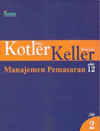 [Marketing Management. Bah. Indonesia] 
Manajemen Pemasaran, Edisi 12 Jilid 2