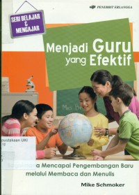 [Results Now . Bahasa Indonesia] 
Menjadi Guru yang Efektif: Bagaimana Mencapai Pengembangan Baru Melalui Membaca dan Menulis